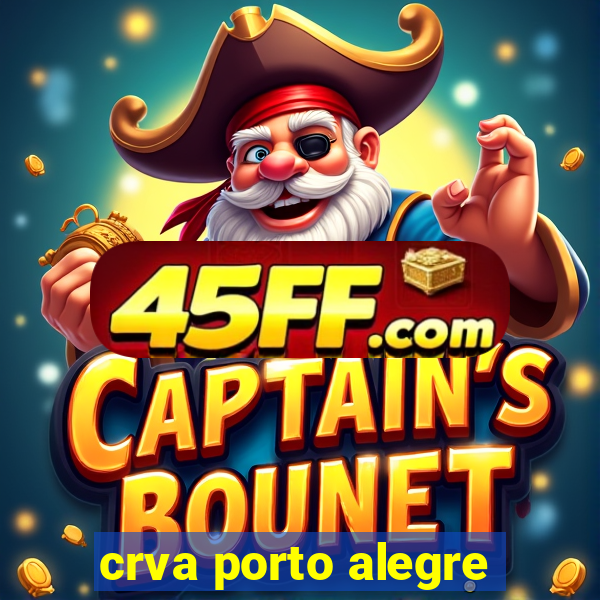 crva porto alegre